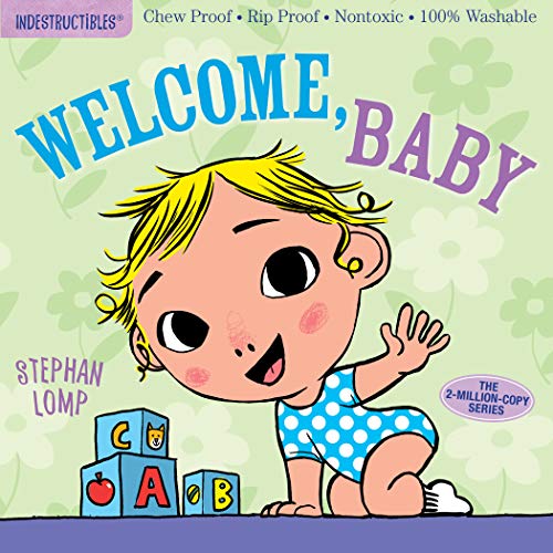Stock image for Indestructibles: Welcome, Baby: Chew Proof  Rip Proof  Nontoxic  100% Washable (Book for Babies, Newborn Books, Safe to Chew) for sale by Orion Tech