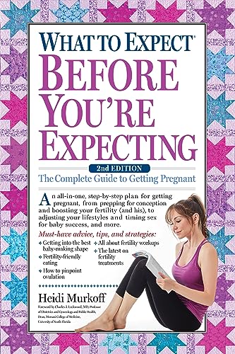 Beispielbild fr What to Expect Before You're Expecting : The Complete Guide to Getting Pregnant zum Verkauf von Better World Books