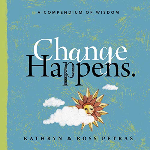 Imagen de archivo de Change Happens : A Compendium of Wisdom a la venta por Better World Books: West