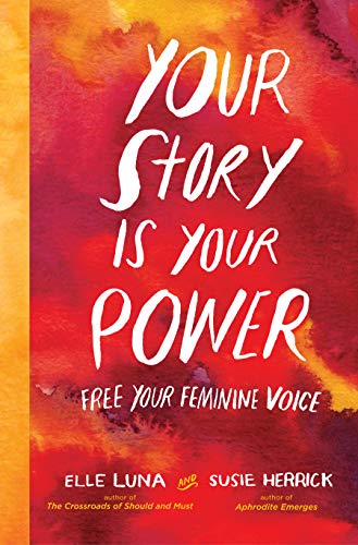 Stock image for Your Story Is Your Power: Free Your Feminine Voice for sale by SecondSale