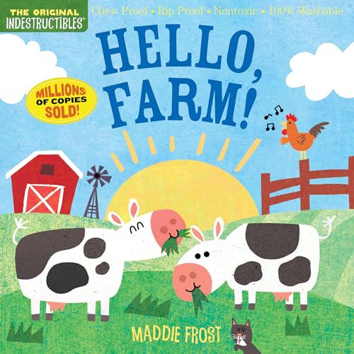 Beispielbild fr Indestructibles: Hello, Farm!: Chew Proof · Rip Proof · Nontoxic · 100% Washable (Book for Babies, Newborn Books, Safe to Chew) zum Verkauf von Reliant Bookstore