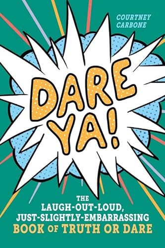 Beispielbild fr Dare Ya!: The Laugh-Out-Loud, Just-Slightly-Embarrassing Book of Truth or Dare zum Verkauf von SecondSale