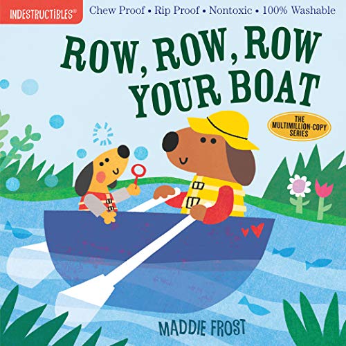 Stock image for Indestructibles: Row, Row, Row Your Boat: Chew Proof  Rip Proof  Nontoxic  100% Washable (Book for Babies, Newborn Books, Safe to Chew) for sale by Gulf Coast Books