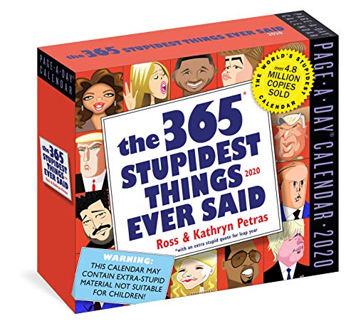 Stock image for 365 Stupidest Things Ever Said Page-A-Day Calendar 2020 for sale by Your Online Bookstore