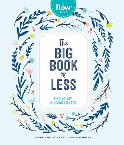 Beispielbild fr The Big Book of Less: Finding Joy in Living Lighter (Flow) zum Verkauf von ZBK Books