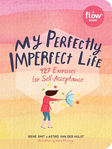 Beispielbild fr My Perfectly Imperfect Life : 127 Exercises for Self-Acceptance zum Verkauf von Better World Books