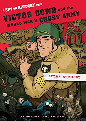 Stock image for Victor Dowd and the World War II Ghost Army: A Spy on History Book for sale by SecondSale