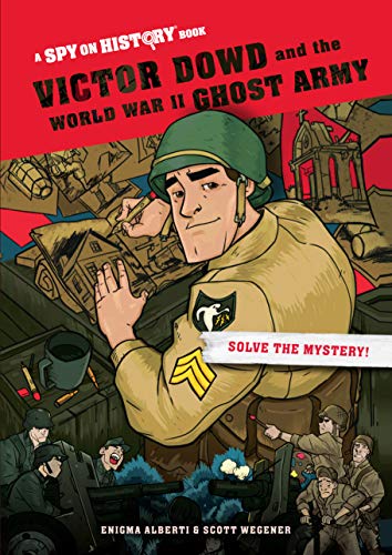 Stock image for Victor Dowd and the World War II Ghost Army, Library Edition: A Spy on History Book for sale by Irish Booksellers