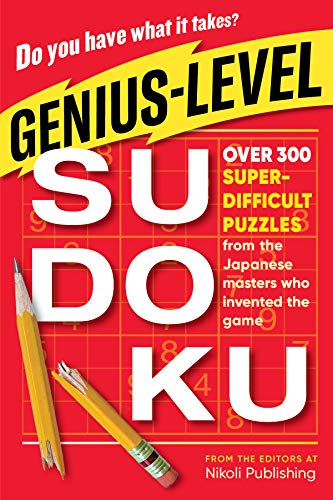 Imagen de archivo de Genius-Level Sudoku: Over 300 Super-Difficult Puzzles from the Japanese Masters Who Invented the Game a la venta por Brook Bookstore