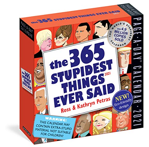 Stock image for 365 Stupidest Things Ever Said Page-A-Day Calendar 2021 for sale by Ergodebooks