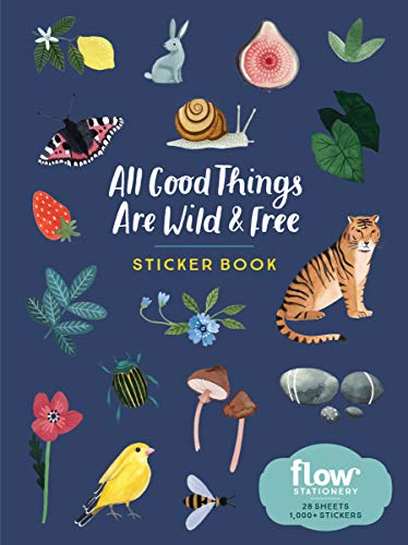 9781523509386: All Good Things Are Wild and Free Sticker Book (Flow)