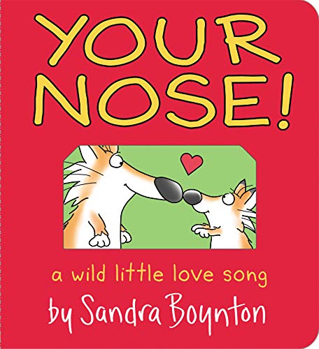 Stock image for Your Nose A Wild Little Love S for sale by SecondSale