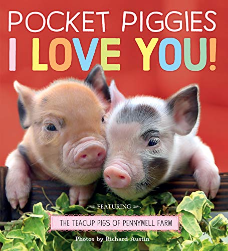 Beispielbild fr Pocket Piggies: I Love You! (Teacup Pigs of Pennywell Farm) zum Verkauf von Dream Books Co.