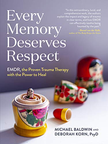 Beispielbild fr Every Memory Deserves Respect : EMDR, the Proven Trauma Therapy with the Power to Heal zum Verkauf von Better World Books