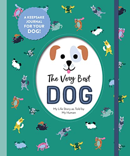 Beispielbild fr The Very Best Dog: My Life Story as Told by My Human zum Verkauf von BooksRun