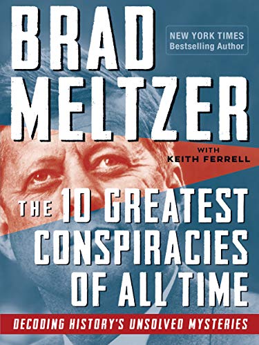 Imagen de archivo de The 10 Greatest Conspiracies of all Time Decoding History's Unsolved Mysteries a la venta por True Oak Books