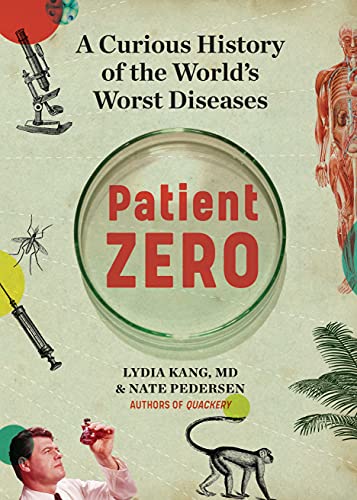 Stock image for Patient Zero: A Curious History of the Worlds Worst Diseases for sale by Goodwill Industries