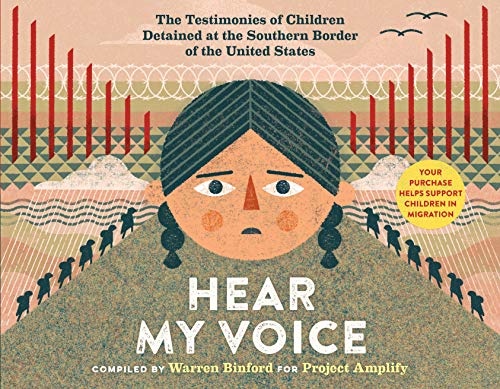 Stock image for Hear My Voice/Escucha mi voz: The Testimonies of Children Detained at the Southern Border of the United States for sale by Chiron Media