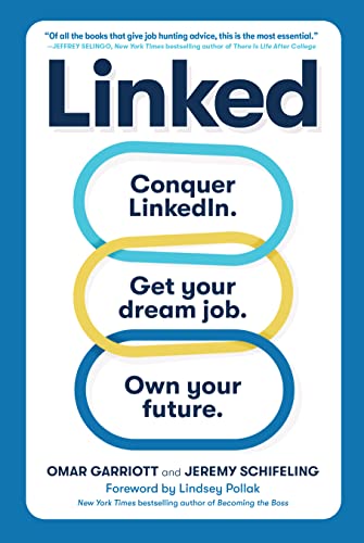 Imagen de archivo de Linked: Conquer LinkedIn. Get Your Dream Job. Own Your Future. a la venta por Ergodebooks