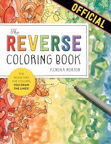 9781523515271: The Reverse Coloring Book™: The Book Has the Colors, You Draw the Lines!