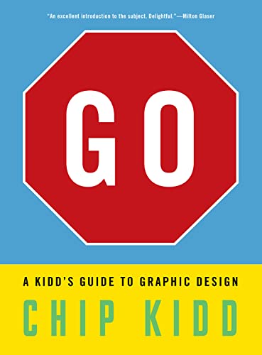 Beispielbild fr Go: A Kidds Guide to Graphic Design: A Kidds Guide to Graphic Design: A Kidds Guide to Graphic Design zum Verkauf von WorldofBooks