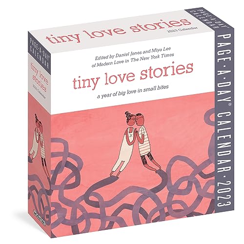 Stock image for Tiny Love Stories Page-A-Day Calendar 2023: A Year of Big Love in Small Bites for sale by BooksRun