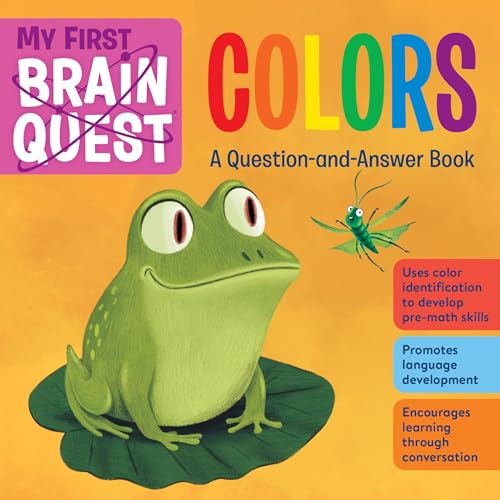 Stock image for My First Brain Quest Colors: A Question-and-Answer Book (Brain Quest Board Books, 3) for sale by Dream Books Co.