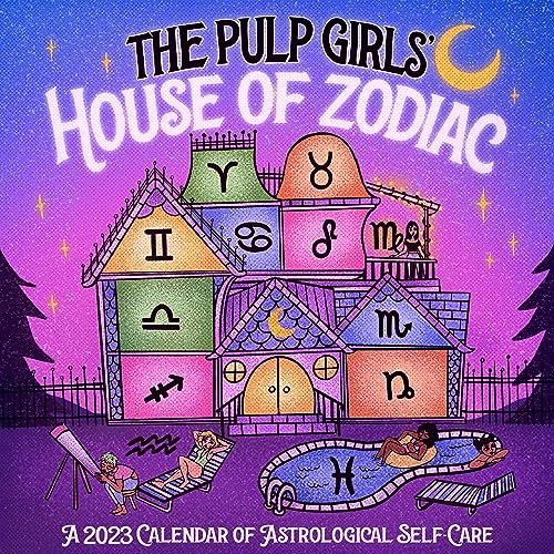 Imagen de archivo de The Pulp Girls' House of Zodiac Wall Calendar 2023: A 2023 Calendar of Astrological Self-Care a la venta por GF Books, Inc.