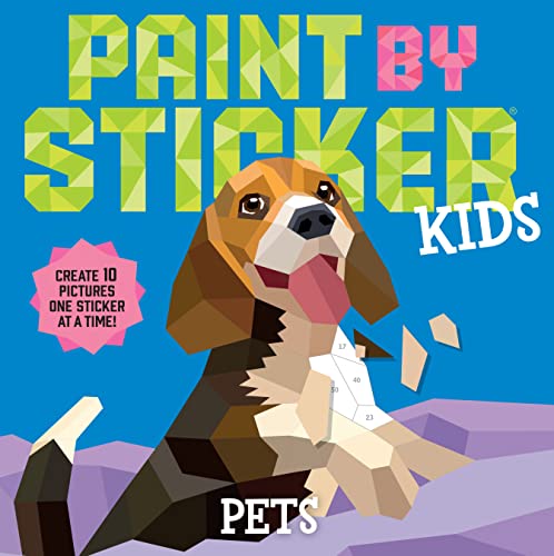 Beispielbild fr Paint by Sticker Kids: Pets: Create 10 Pictures One Sticker at a Time! zum Verkauf von Monster Bookshop