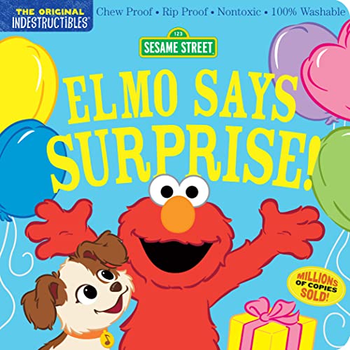 Imagen de archivo de Indestructibles: Sesame Street: Elmo Says Surprise!: Chew Proof  Rip Proof  Nontoxic  100% Washable (Book for Babies, Newborn Books, Safe to Chew) a la venta por Monster Bookshop