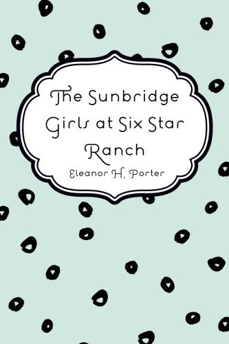 9781523600885: The Sunbridge Girls at Six Star Ranch