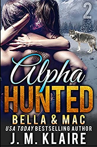 Stock image for Alpha Hunted 2: Bella & Mac for sale by SecondSale