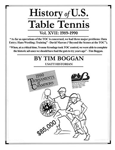 Stock image for History of U.S. Table Tennis; Vol. XVII: 1989-1990 for sale by RPL Library Store
