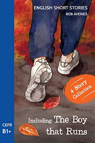 Stock image for English Short Stories: Including 'The Boy That Runs' (CEFR Level B1+) for sale by Lucky's Textbooks