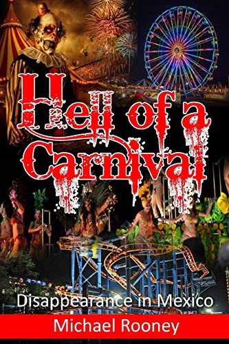 Stock image for Hell of a Carnival: Disappearance in Mexico for sale by THE SAINT BOOKSTORE