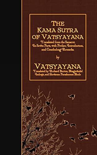 Beispielbild fr The Kama Sutra of Vatsyayana: Translated from the Sanscrit. In Seven Parts, with Preface, Introduction, and Concluding Remarks zum Verkauf von ThriftBooks-Dallas