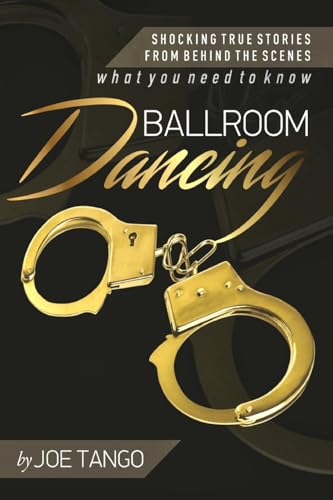 9781523617241: Ballroom Dancing: Shocking True Stories from Behind the Scenes