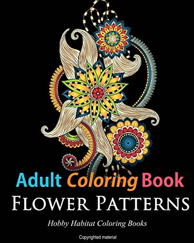 9781523617418: Adult Coloring Books: Flower Patterns: 50 Gorgeous, Stress Relieving Henna Flower Designs (Hobby Habitat Coloring Books)