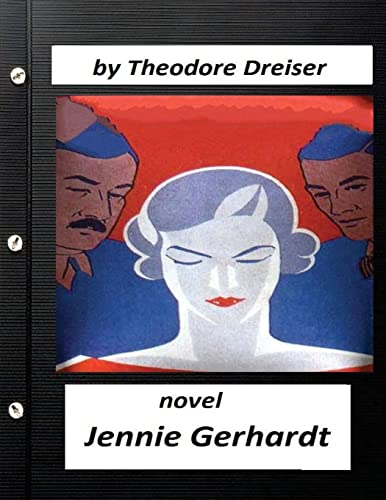 9781523624263: Jennie Gerhardt by Theodore Dreiser NOVEL