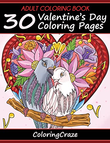 Beispielbild fr Adult Coloring Book: 30 Valentine's Day Coloring Pages (I Love You Collection) zum Verkauf von California Books