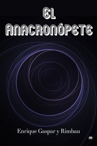 Imagen de archivo de El Anacronpete a la venta por Revaluation Books