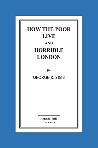 Imagen de archivo de How the Poor Live and Horrible London a la venta por AwesomeBooks