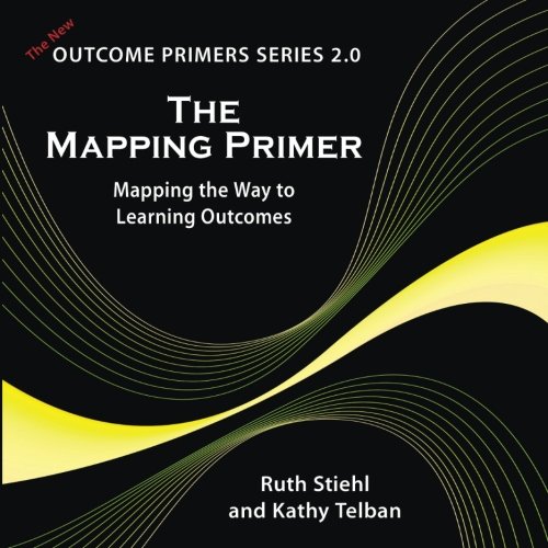 Beispielbild fr The MAPPING Primer : Mapping the Way to Learning Outcomes zum Verkauf von Better World Books