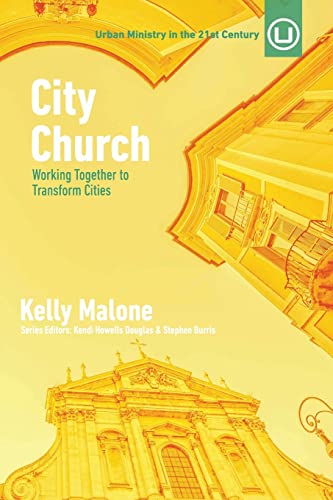 Stock image for City Church: Working Together to Transform Cities (Urban Ministry in the 21st Century) for sale by Indiana Book Company