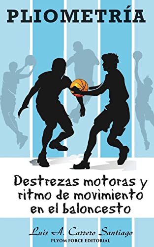 Imagen de archivo de Pliometra: Destrezas Motoras y Ritmo de Movimiento en el Baloncesto (Spanish Edition) a la venta por Save With Sam