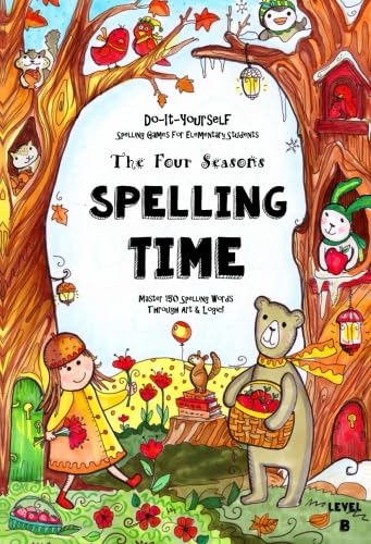 Beispielbild fr The Four Seasons ~ Spelling Time ~ Master 150 Spelling Words Through Art & Logic: Do-It-Yourself Spelling Games For Elementary Students zum Verkauf von BooksRun