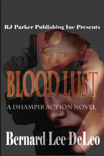 Stock image for Blood Lust: A Dhampir Action Thriller (Action Thrillers and Blood Lust Series) for sale by Books From California