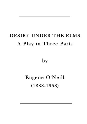 9781523642694: Desire Under the Elms: A Play in Three Parts