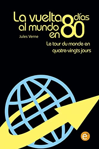 9781523643868: La vuelta al mundo en 80 das/Le tour du monde en quatre vingt jours: edicin bilinge/dition bilingue