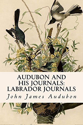 9781523644094: Audubon and His Journals: Labrador Journals